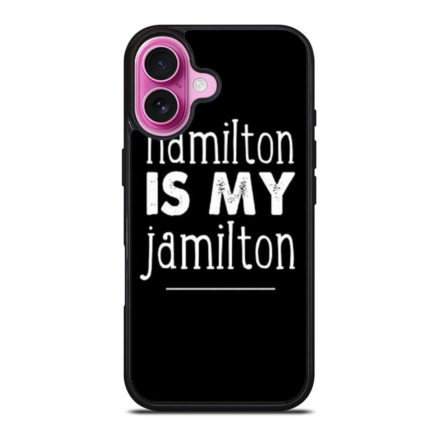HAMILTON IS MY JAMILTON iPhone Case Cover