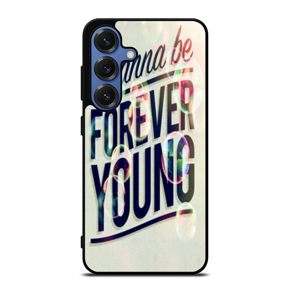 I Wanna Be Forever Young Samsung S25 Ultra Case