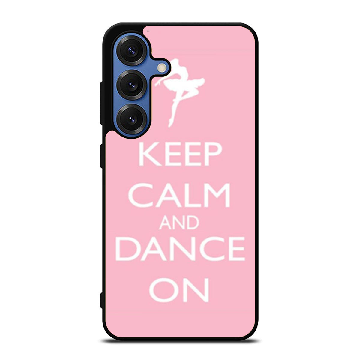 Keep Calm and Dance On Samsung S25 Ultra Case