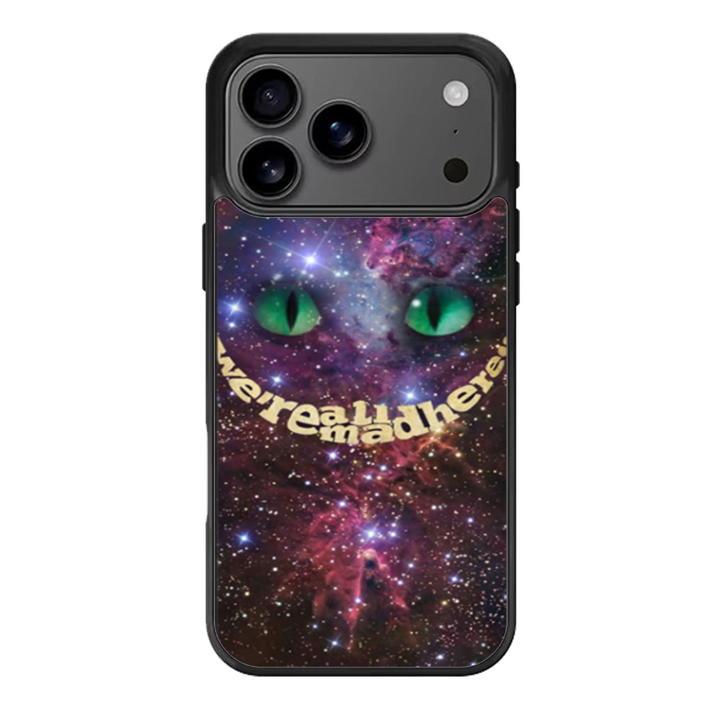 Were All Mad Here Alice in Wonderland Nebula Quote iPhone 17 Pro Max Case