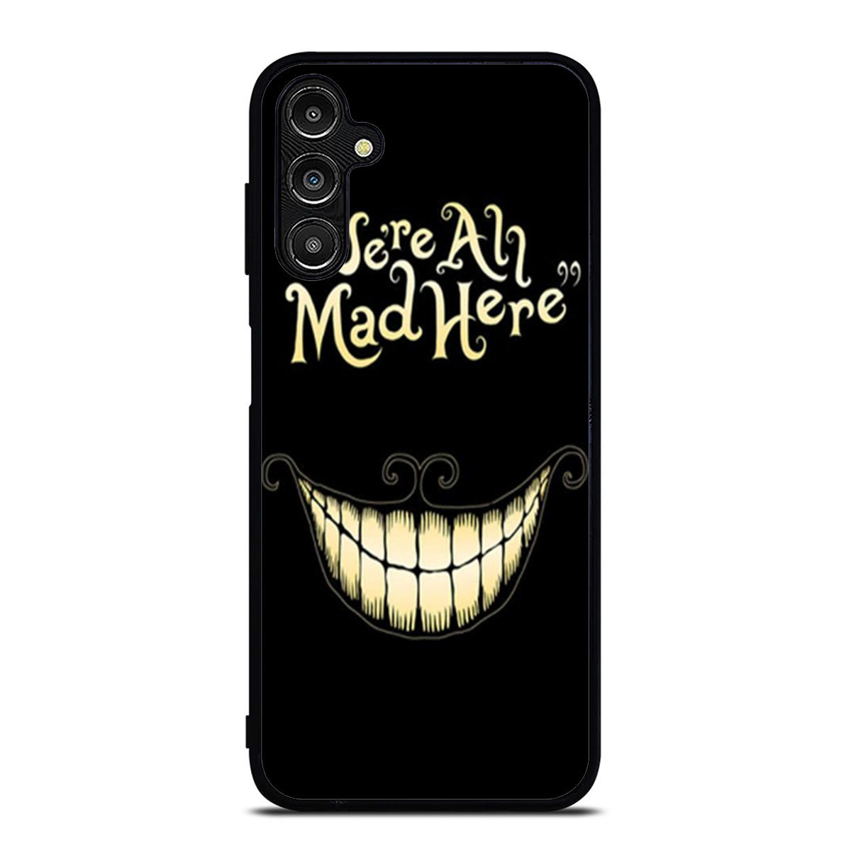Alice In Wonderland Were All Mad Samsung A16 Case