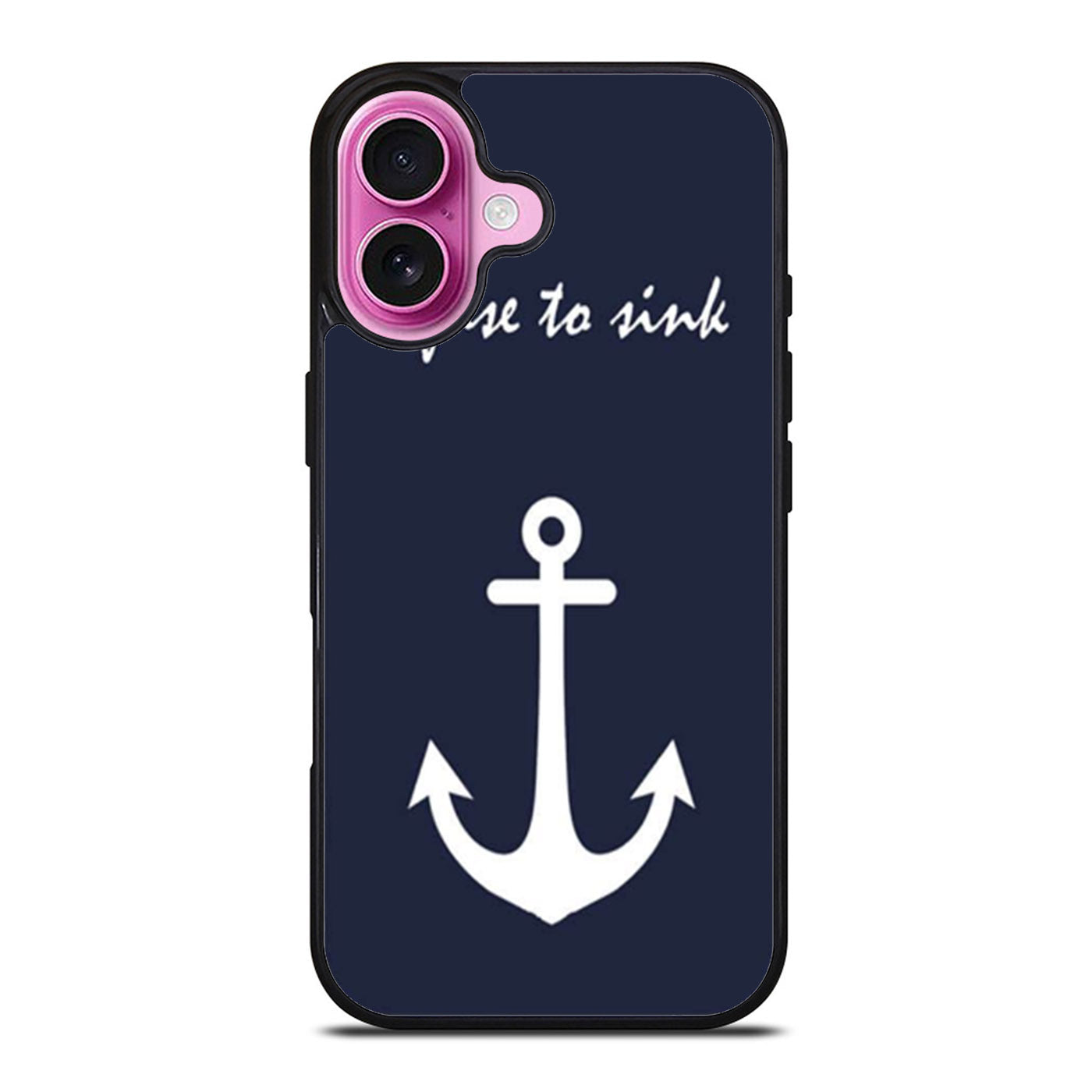 Anchor Refuse to Sink iPhone Case Cover