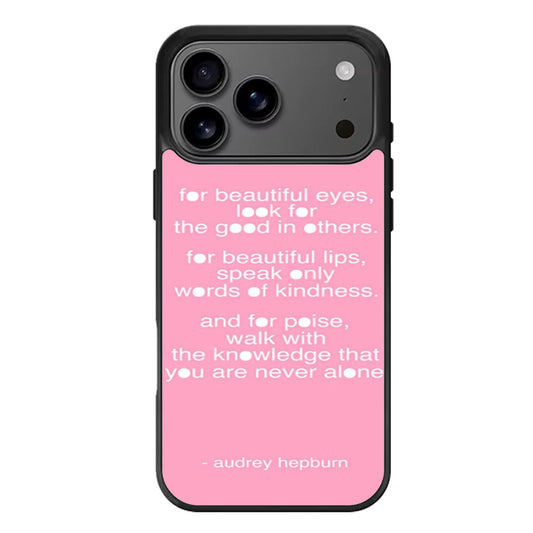 Audrey Hepburn Quote Pink Eye iPhone 17 Pro Max Case