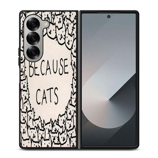 Because Cats Samsung Z Fold 6 Case