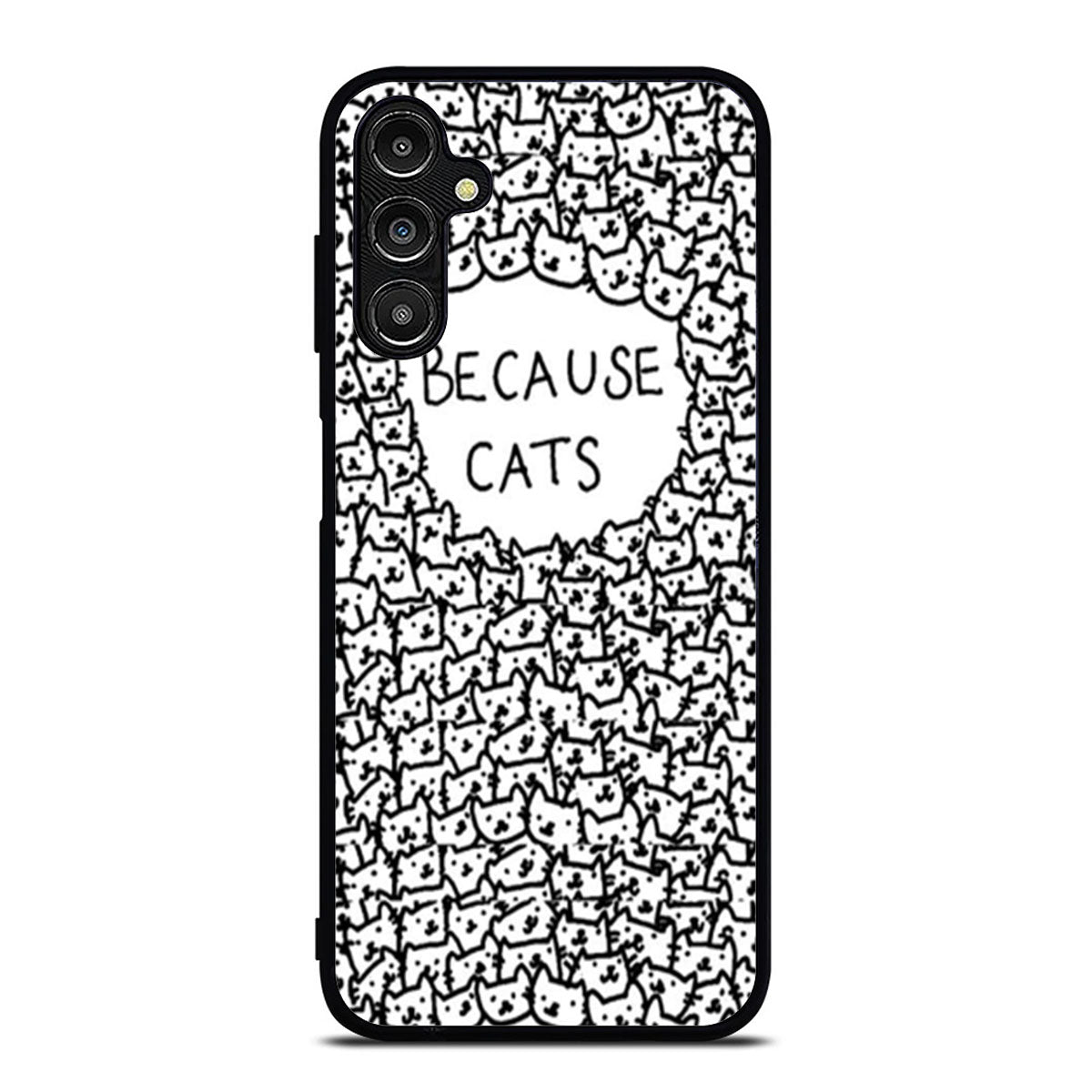 Because Cats Black and White Samsung A16 Case