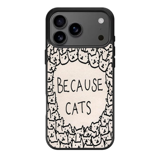 Because Cats iPhone 17 Pro Max Case