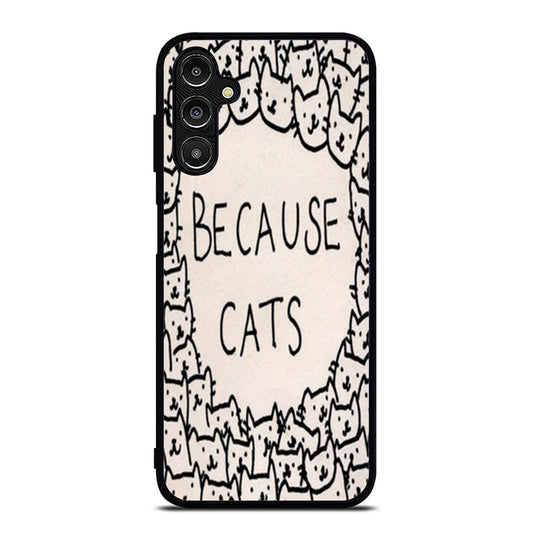 Because Cats Samsung A16 Case