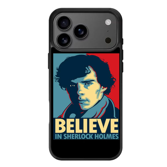 Believe In Sherlock Holmes iPhone 17 Pro Max Case