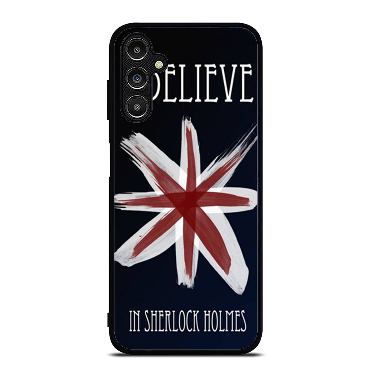 Believe in Sherlock Holmes Quote Samsung A16 Case