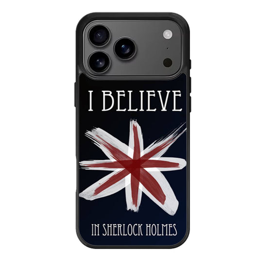 Believe in Sherlock Holmes Quote iPhone 17 Pro Max Case