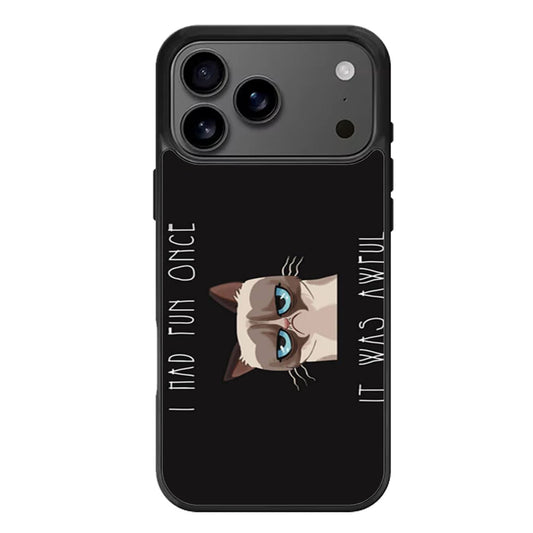 Cat I Had Fun Once iPhone 17 Pro Max Case