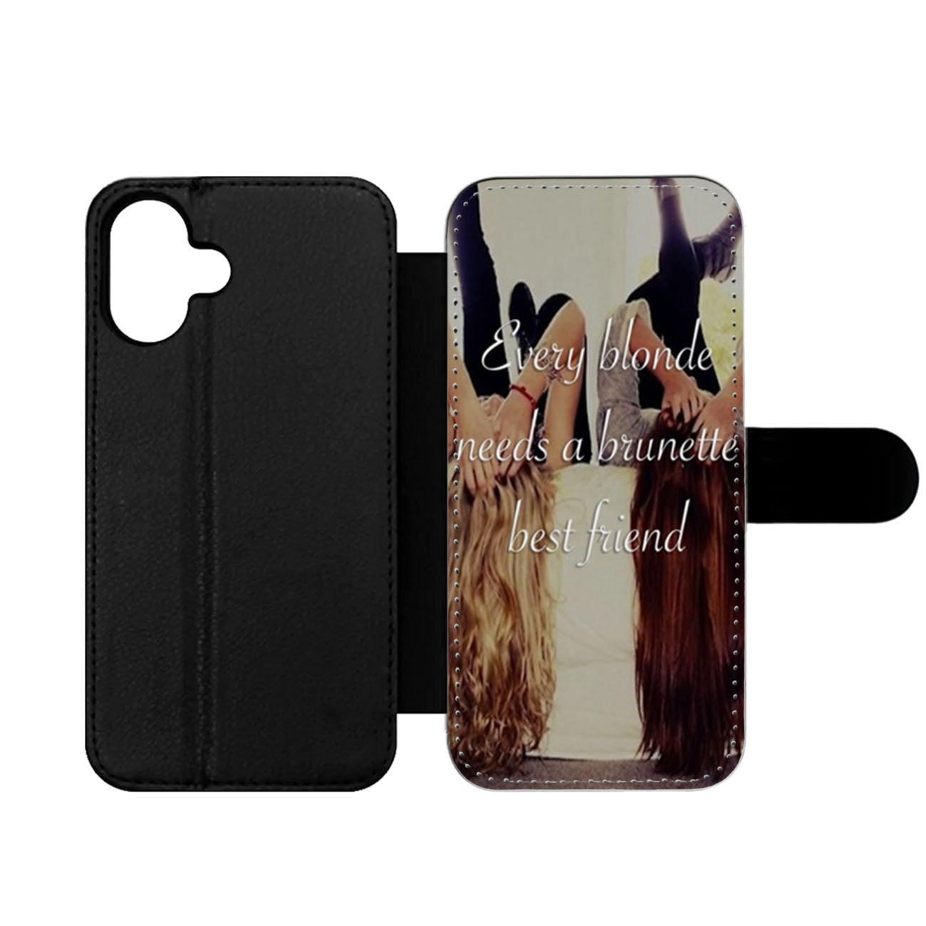 Every Blonde Needs a Brunette Best Friend Wallet iPhone Case