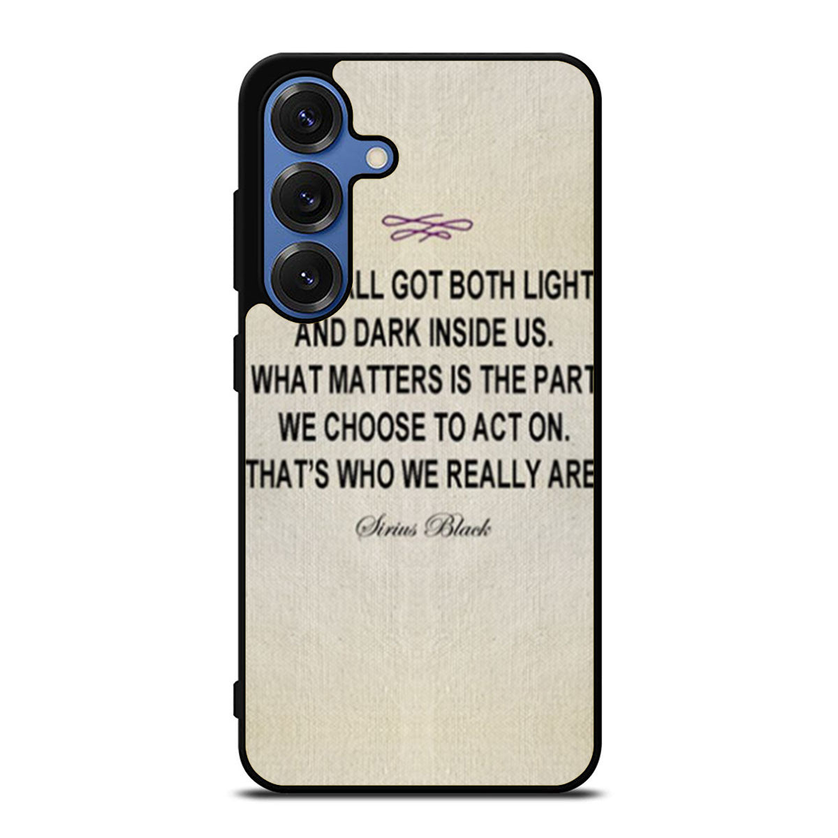 Harry Potter Sirius Black Quote Two Samsung S25 Ultra Case