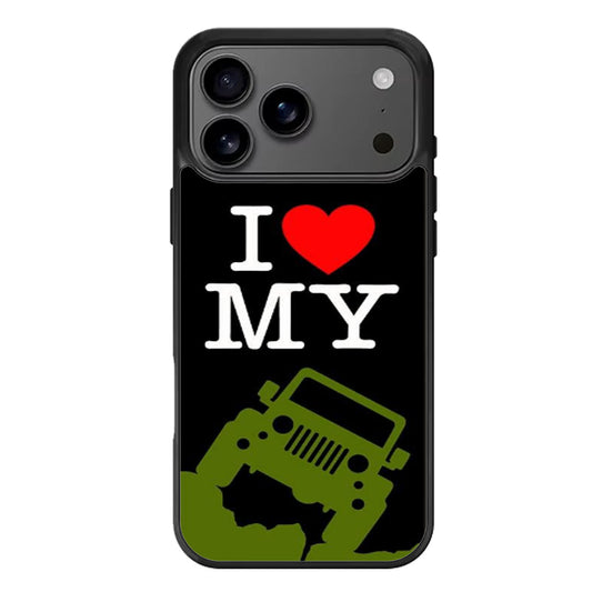 I LOVE MY JEEP iPhone 17 Pro Max Case