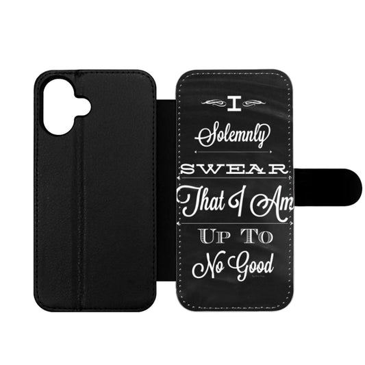 I Solemnly Swear That I Am Up To No Good Quote Wallet iPhone Case
