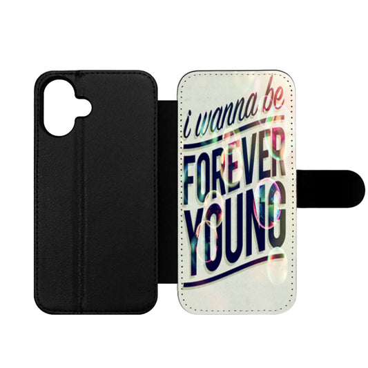 I Wanna Be Forever Young Wallet iPhone Case