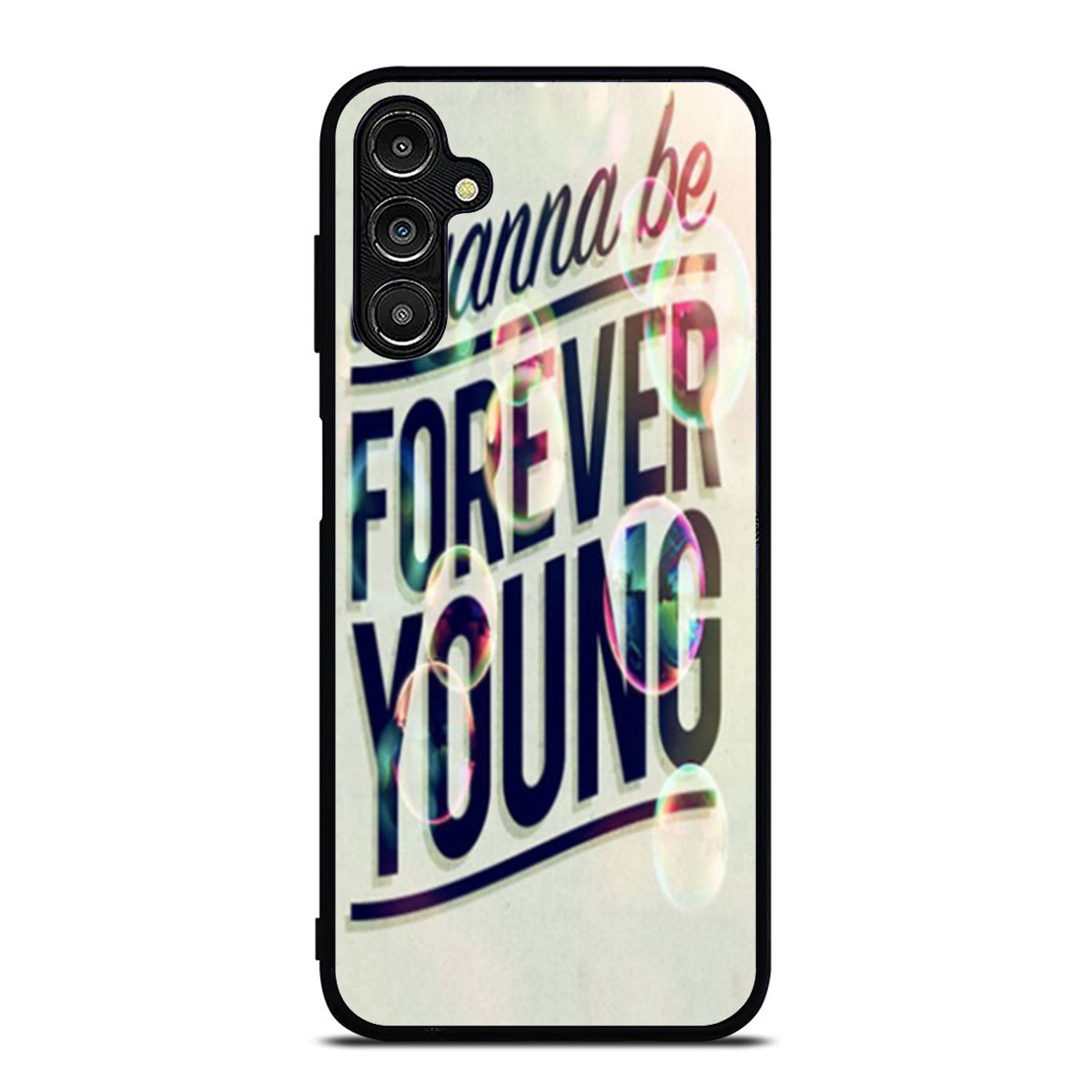 I Wanna Be Forever Young Samsung A16 Case