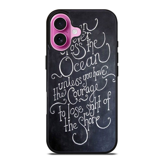 Inspirational Quote You Can Never Cross The Ocean iPhone Case Cover