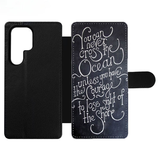 Inspirational Quote You Can Never Cross The Ocean Wallet Samsung Case