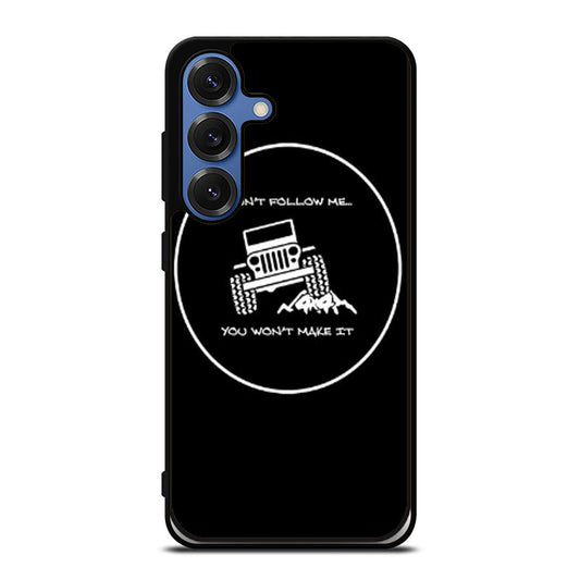 JEEP YOU WONT MAKE IT Samsung S25 Ultra Case