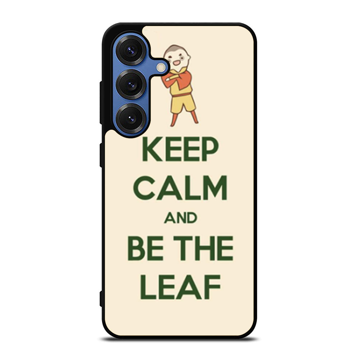 Keep Calm And Be The Leaf Avatar Aang Samsung S25 Ultra Case