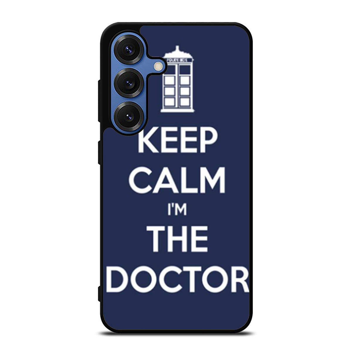Keep Calm Im The Doctor Samsung S25 Ultra Case