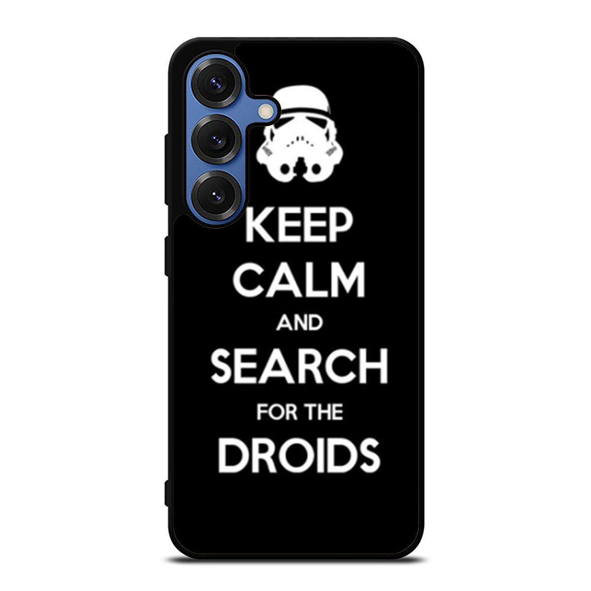 Keep Calm Stormtroopers Droids Samsung S25 Ultra Case