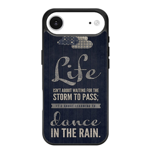 Life Quote Dance In The Rain iPhone Air Case