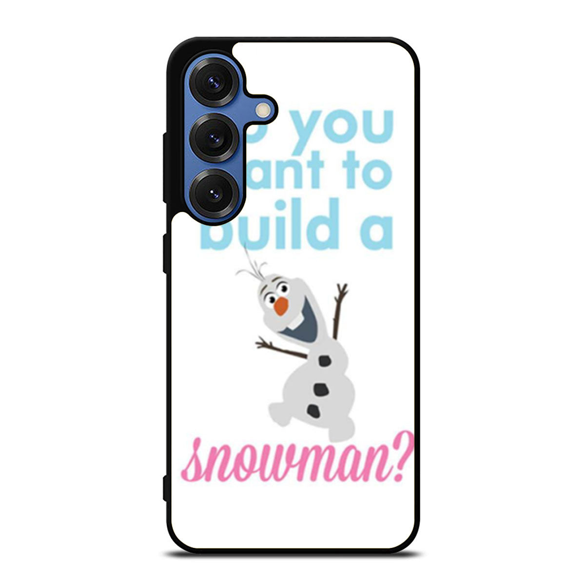 Olaf Quote Frozen Samsung S25 Ultra Case