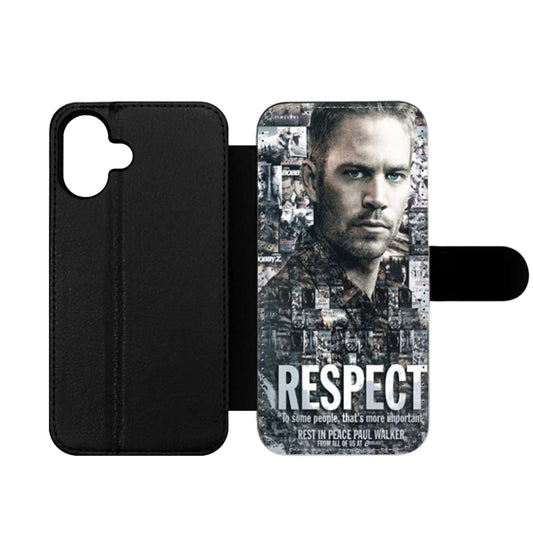 Respect Quote RIP Paul Walker Wallet iPhone Case