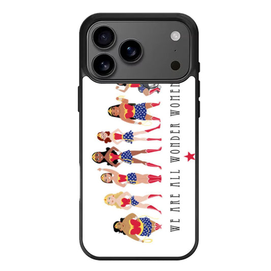 We Are All Wonder Women iPhone 17 Pro Max Case